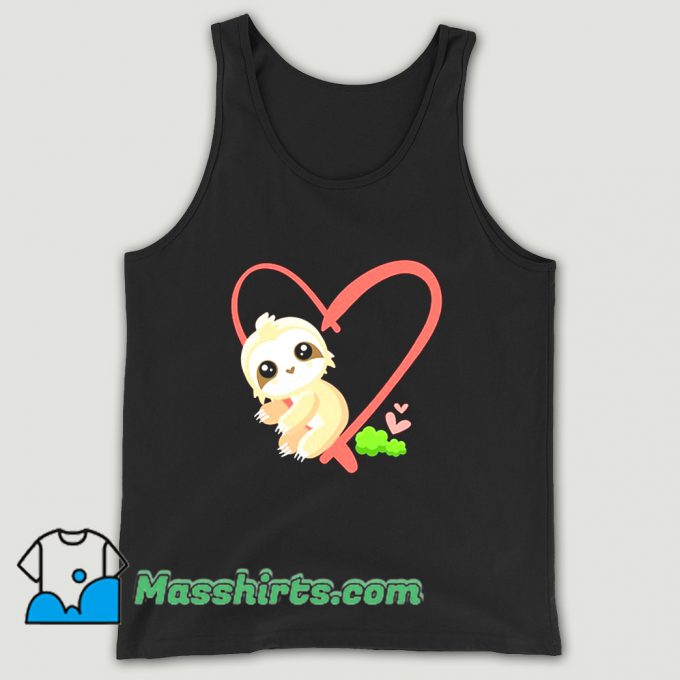 Baby Sloth Valentines Day Gift Sloth Tank Top