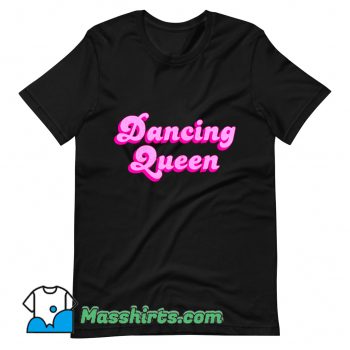 Dancing Queen T Shirt Design On Sale