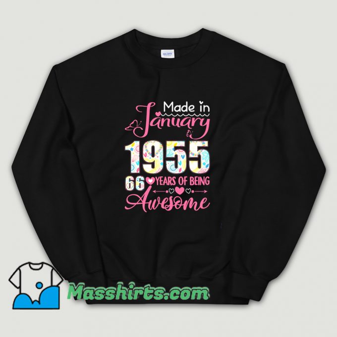 Made In January 1955 66Th Birthday Sweatshirt