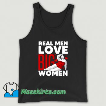 Cheap Real Men Love Big Women Tank Top