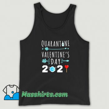 Funny Valentines Day Quarantine 2021 Tank Top