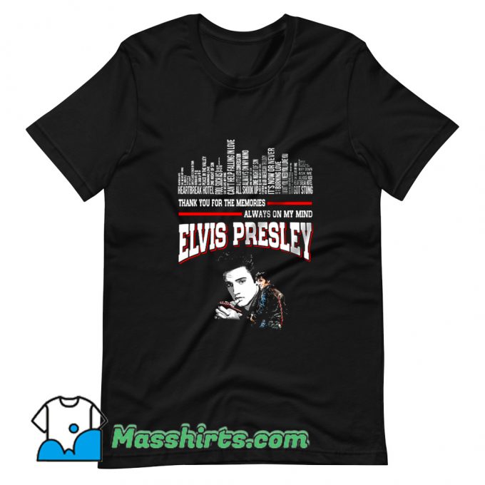 Elvis Presley Always On My Mind T Shirt Design