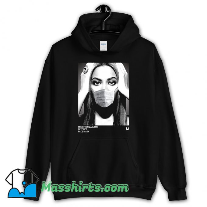 More Than A Game Beyonce Face Mask Hoodie Streetwear