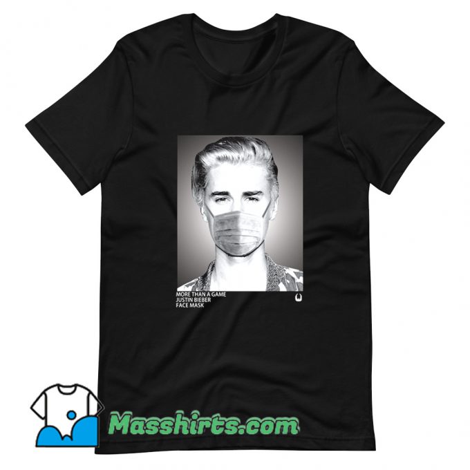 More Than A Game Justin Bieber Face Mask T Shirt Design