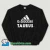Cool Taurus A-Badass Sweatshirt