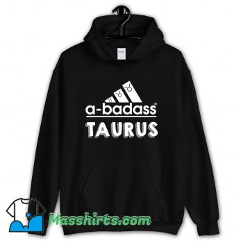 Funny Taurus A-Badass Logo Hoodie Streetwear