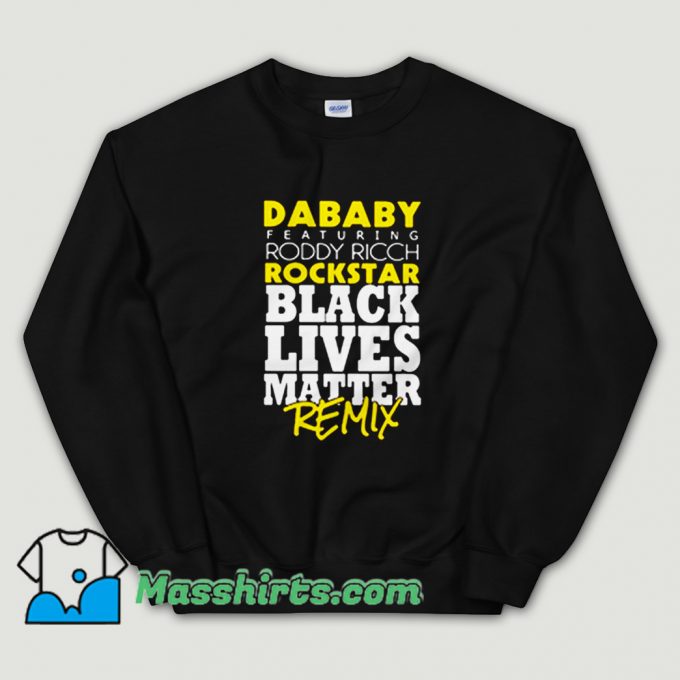 Dababy Featuring Roddy Ricch Rockstar Sweatshirt