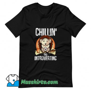 Hedgehog Chillin And Introverting T Shirt Design
