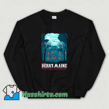 Visit Derry Maine In A Haunted Old House Sweatshirt