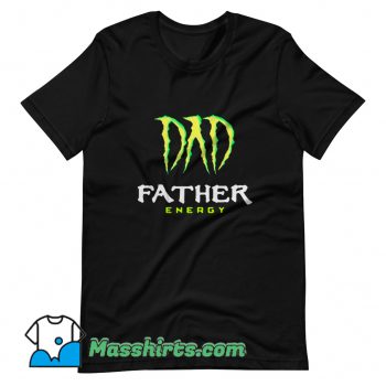 Dad Father Energy Monster T Shirt Design