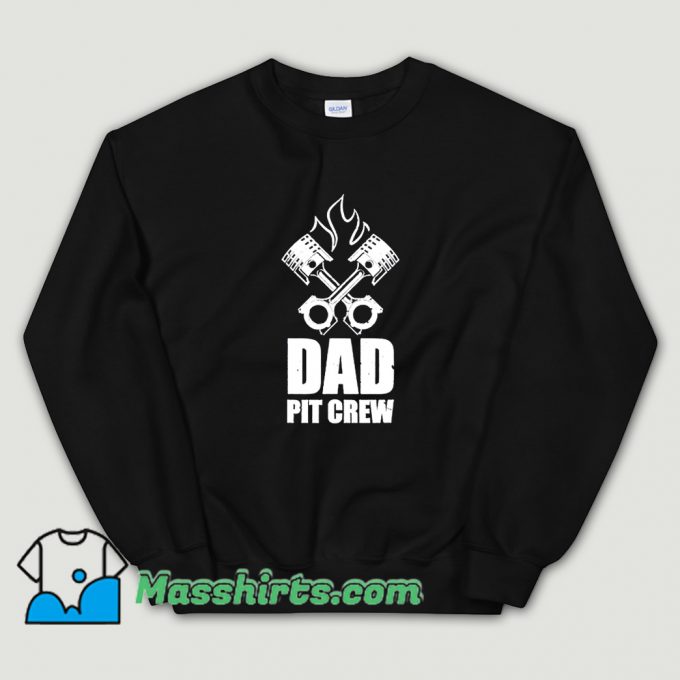 Dad Pit Crew Father Day Sweatshirt