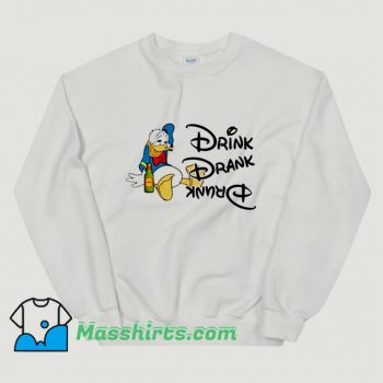 Donald Duck Drink Drank Drunk Sweatshirt