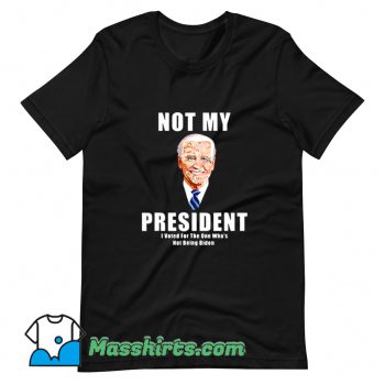 Joe Biden Not My President T Shirt Design