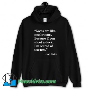 Cheap President Joe Biden Quote 2024 Hoodie Streetwear
