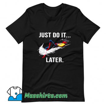 Just Do It Later Spider-Man T Shirt Design