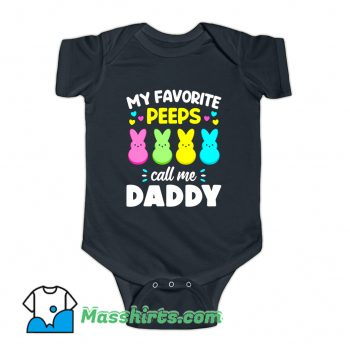 My Favorite Peeps Call Me Dad Baby Onesie