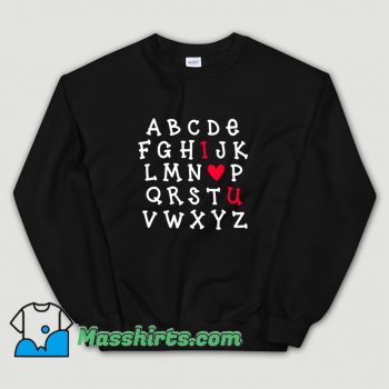Original ABCDEF I Love You Sweatshirt