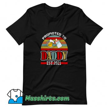 Original Promoted To Daddy 2021 T Shirt Design