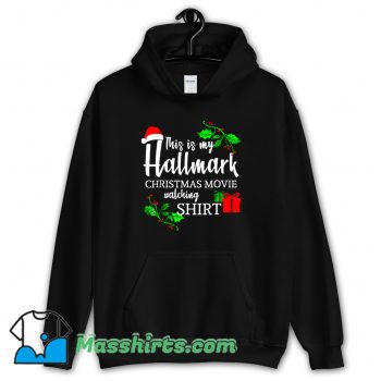 Awesome This Is My Hallmark Christmas Hoodie Streetwear