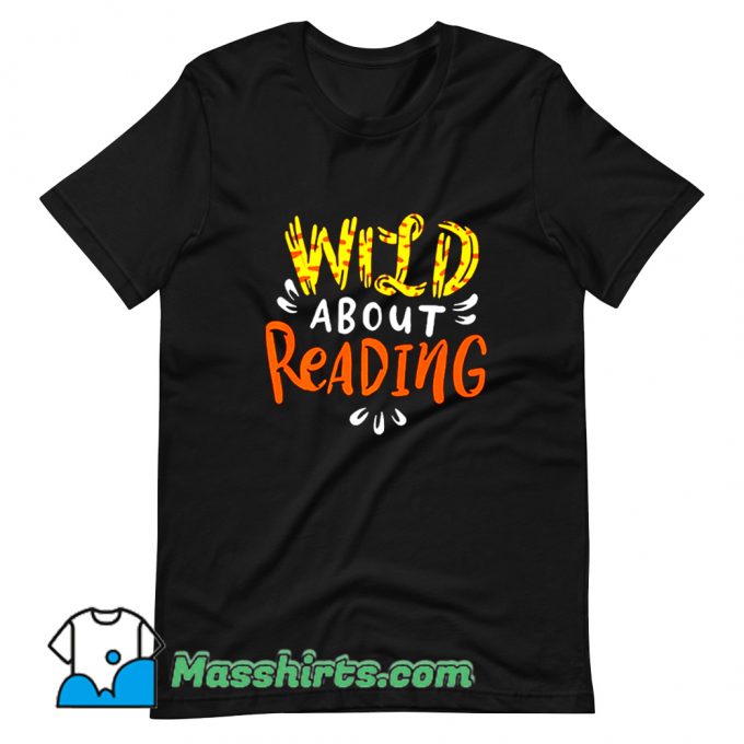 Awesome Wild About Reading T Shirt Design