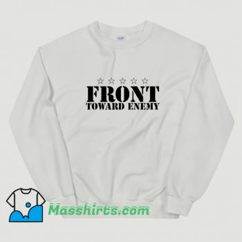 Front Toward Enemy Sweatshirt