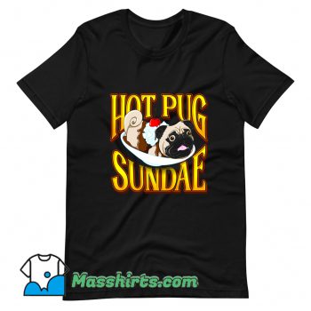 Hot Pug Sundae T Shirt Design