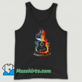 I Fell Into A Burning Ring Of Fire Tank Top