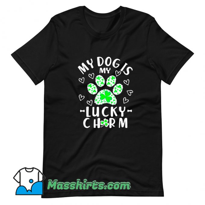 My Dog Is My Lucky Charm Shamrock T Shirt Design