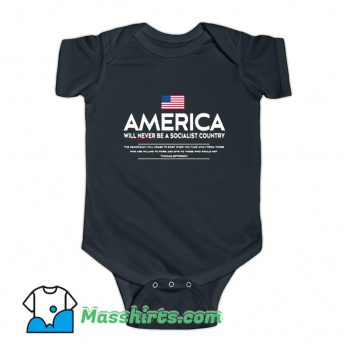 America Will Never Be A Socialist Country Baby Onesie