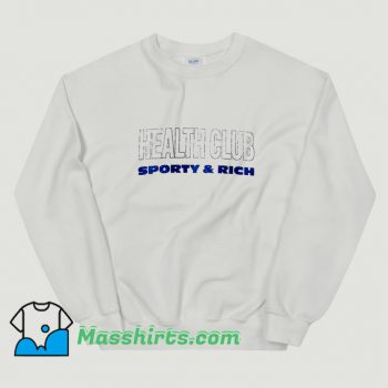 Awesome Health Club Sporty Rich Sweatshirt
