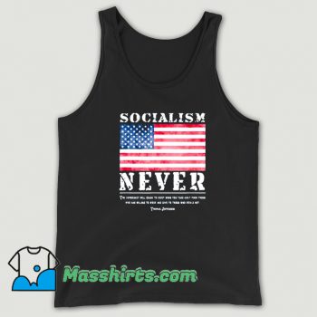 Cool Thomas Jefferson With Socialism Never Tank Top