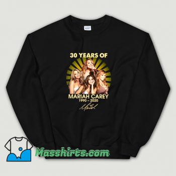 30 Years Of Mariah Carey 1990 2020 Funny Sweatshirt