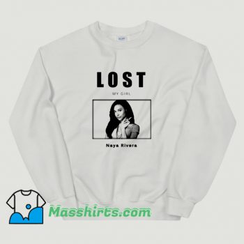 Best Lost My Girl Naya Rivera Sweatshirt