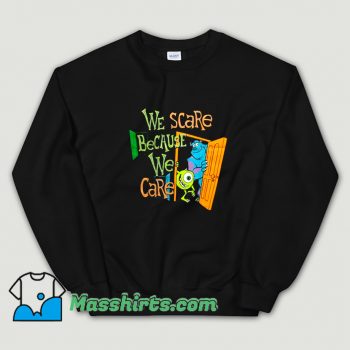 Cheap We Scare We Care Monsters University Sweatshirt