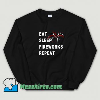 Eat Sleep Fireworks Repeat 4Th Of July Sweatshirt On Sale