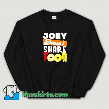 Joey Chestnut Doesnt Share Food Funny Sweatshirt