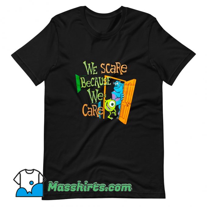 Original We Scare We Care Monsters University T Shirt Design