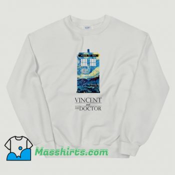 Best Vincent and The Doctor Who Sweatshirt