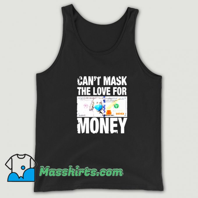 Cheap Cant Mask The Love For Money Tank Top