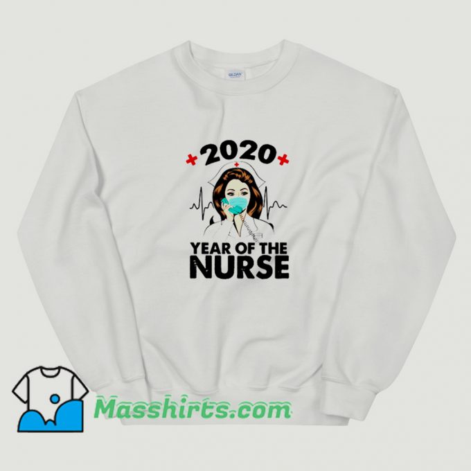 Cute 2020 Year Of Nurse Sweatshirt
