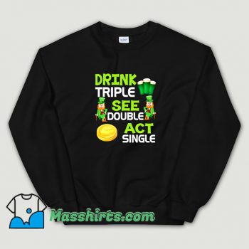 Drink Triple See Double Act Single Sweatshirt