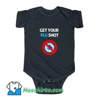 Get Your Flu Shot Vaccination Baby Onesie