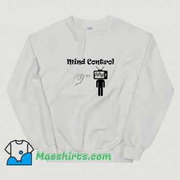 Mind Control Vaccinated Vaccination Sweatshirt