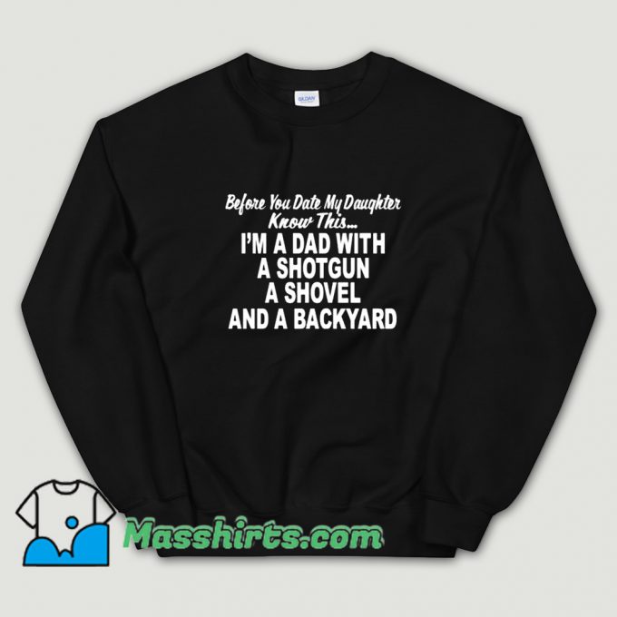 New I Am A Dad With A Shotgun Sweatshirt
