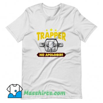 No Apologies Steal Trap For Trappers Pullover T Shirt Design