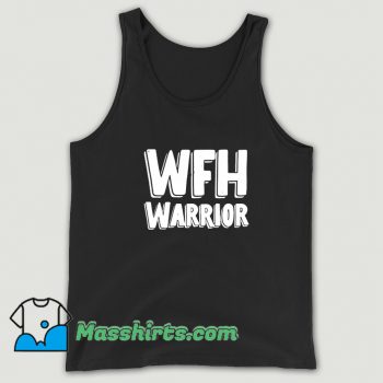 Wfh Warrior Work From Home Tank Top On Sale