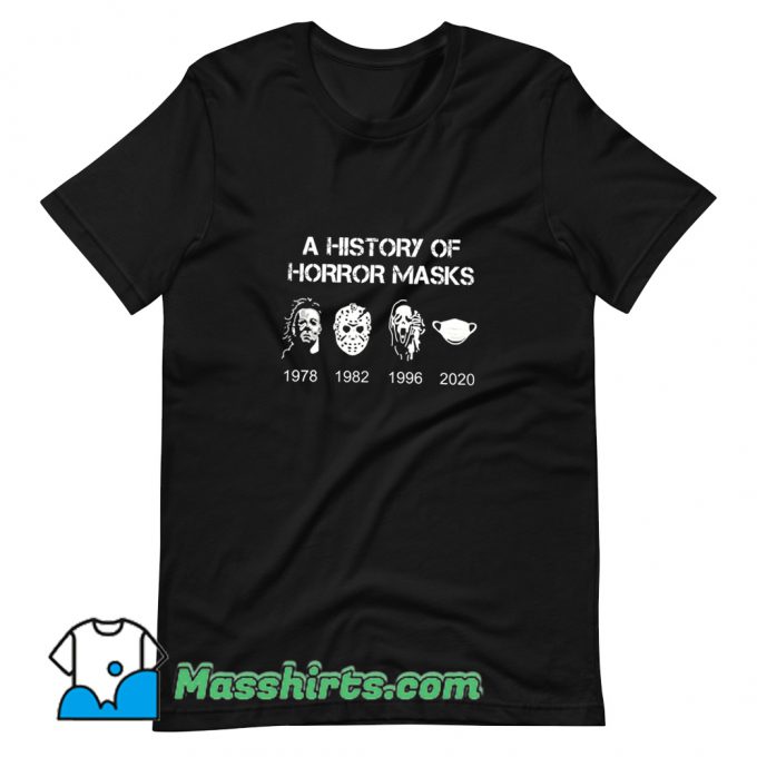 Awesome A History Of Horror Masks T Shirt Design