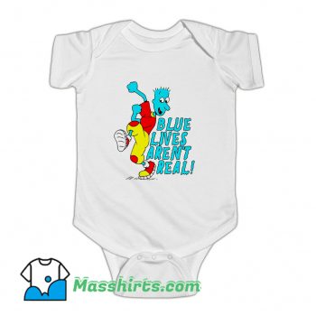 Blue Lives Arent Real Baby Onesie On Sale