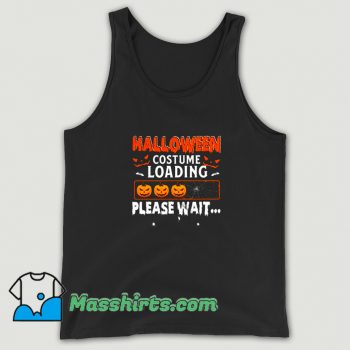 Funny Halloween Costume Loading Please Wait Tank Top