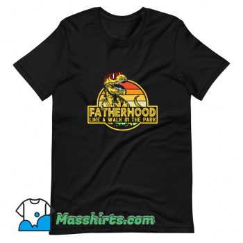 New Fatherhood Like Walk In The Park T Shirt Design